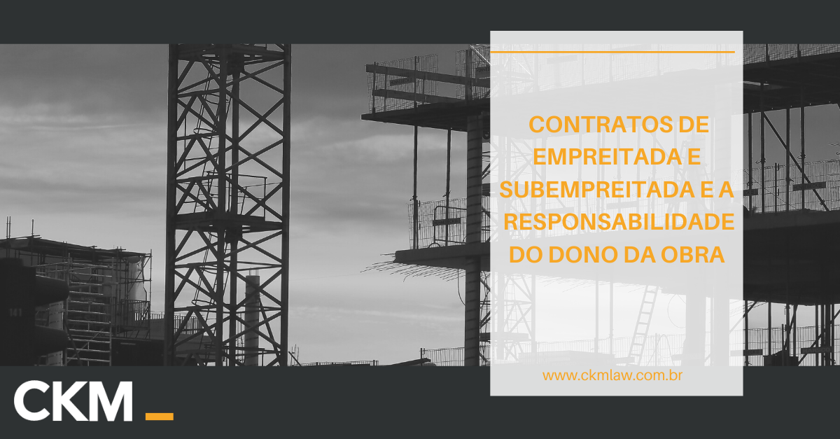 Contratos De Empreitada E Subempreitada E A Responsabilidade Do Dono Da